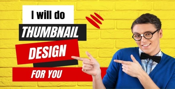 I will do any thumbnail design for your Channel.