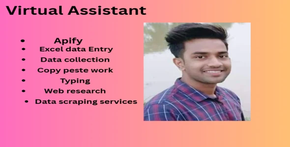 I Will virtual assistant,web scraping, apify,data  entry ,and copy paste