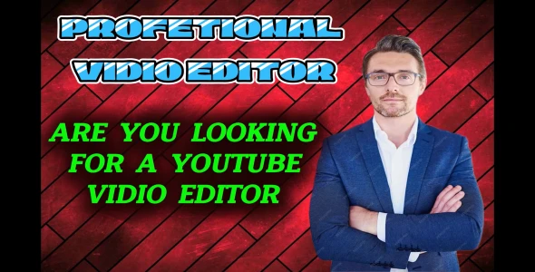I AM A PROFETIONAL VIDIO EDITOR
